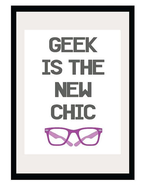 Geek Is The New Chic 85x11 And 8x10 Print Retro By Tidbitsstudio 15