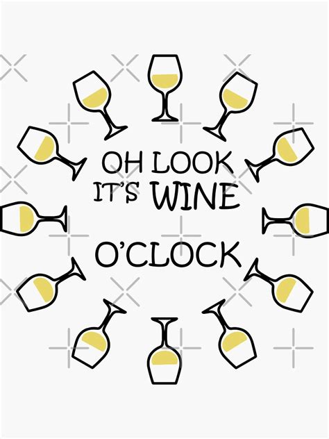 oh look it s wine o clock white wine sticker by gatoblanco redbubble