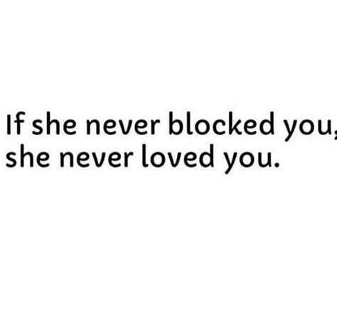 If She Never Blocked You She Never Loved You Love Her All You Need Is Love Love You