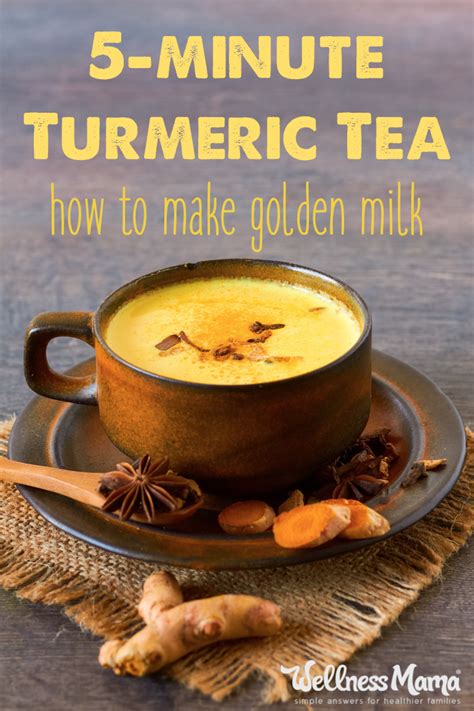 Turmeric Tea Benefits And 5 Minute Golden Milk Recipe Wellness Mama