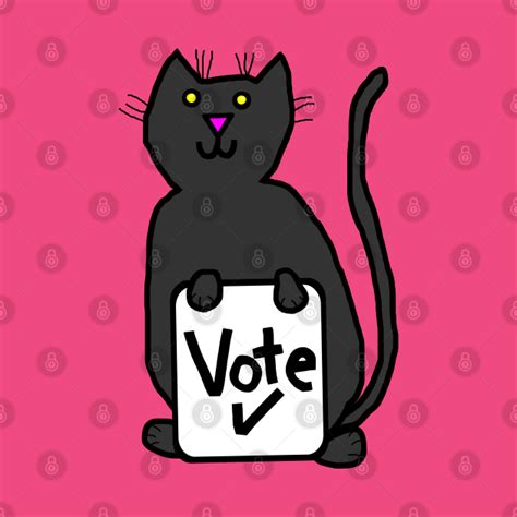 Cute Cat Says Vote Vote T Shirt Teepublic