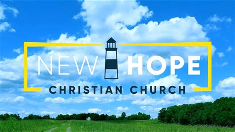 New Hope Christian Church Sunday Worship May 17 2020 Youtube