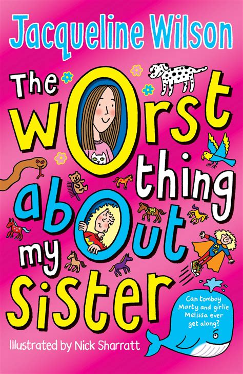 The Worst Thing About My Sister By Jacqueline Wilson Penguin Books