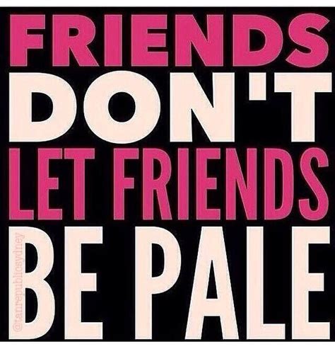We did not find results for: Tag friends that love a good SPRAY TAN.. Or your friends ...