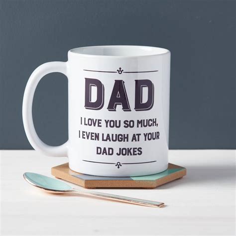 I Love You So Much I Laugh At Your Dad Jokes Mug By Owl And Otter