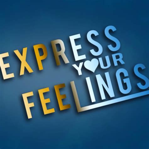 Express Love Feeling Images How To Express Feelings For You Song