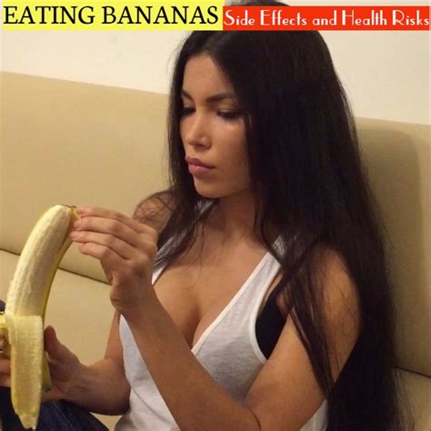 Bananas Side Effects And Health Risks You Must Know Stylish Walks