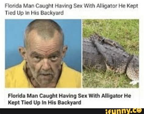Florida Man Caught Having Sex With Alligator He Kept Tied Up In His