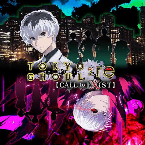 Tokyo Ghoulre Call To Exist