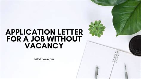On your first job hunt and don't know where to start? Application Letter For A Job Without Vacancy // FREE ...