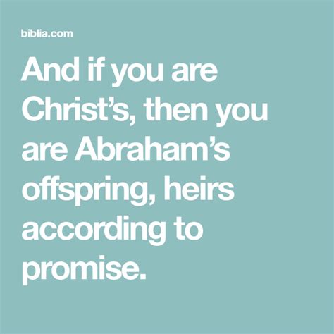 And If You Are Christs Then You Are Abrahams Offspring Heirs