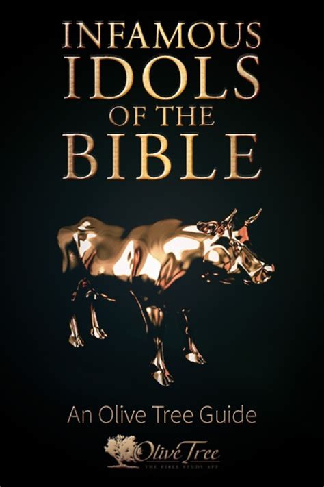 Infamous Idols Of The Bible An Olive Tree Guide Olive Tree Bible