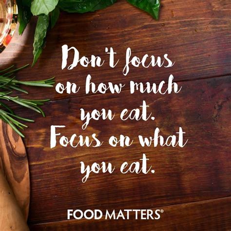 1314 Best Food Matters Quotes Images On Pinterest