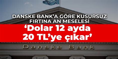 Danske Banka G Re Kusursuz F Rt Na An Meselesi Dolar Ayda Tl