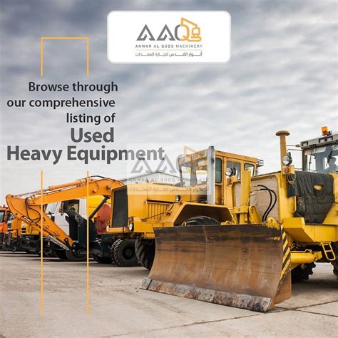 Buying Used Heavy Equipments In Uae Anwar Al Quds