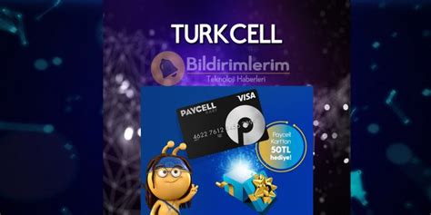 Turkcell Fiberde Paycell Kart A Zel Tl Hediye Bildirimlerim