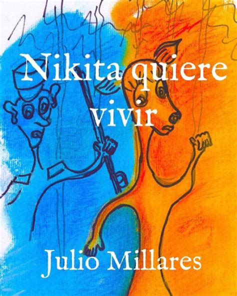 Nikita Quiere Vivir By Julio Millares Paperback Barnes And Noble®
