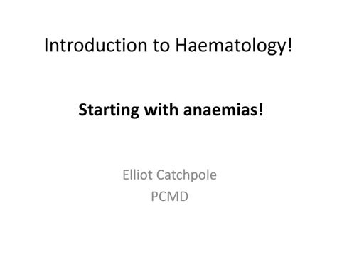 Ppt Introduction To Haematology Powerpoint Presentation Free