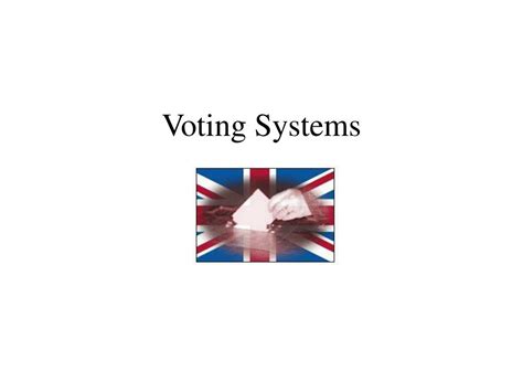 Ppt Voting Systems Powerpoint Presentation Free Download Id2957938