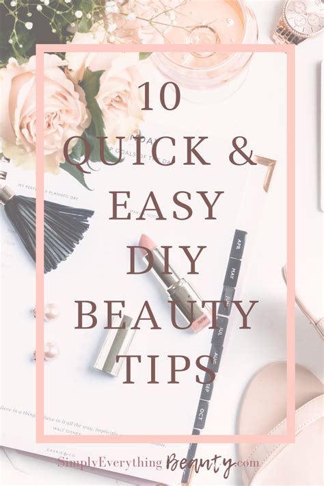 10 Quick And Easy Diy Beauty Tips Easy Diy Beauty Products Diy