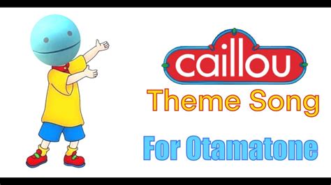 Caillou Theme Song For Otamatone Youtube