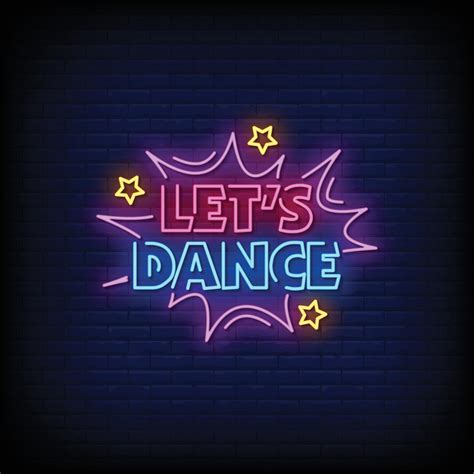 Lets Dance Neon Signs Style Text Vector 2596224 Vector Art At Vecteezy