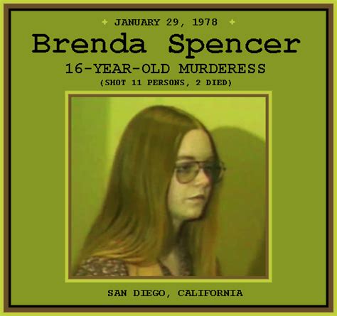 Unknown Gender History Brenda Spencer 16 Year Old Murderess Mass Shooter California 1978