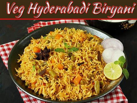 Veg Hyderabadi Biryani Recipe In A Restaurant Style Rasoi Rani
