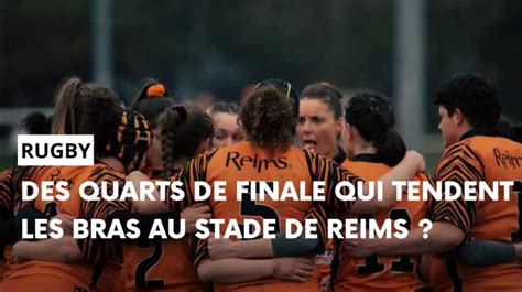 Vidéos Les Tigresses Du Stade De Reims Rugby En Huitièmes De Finale