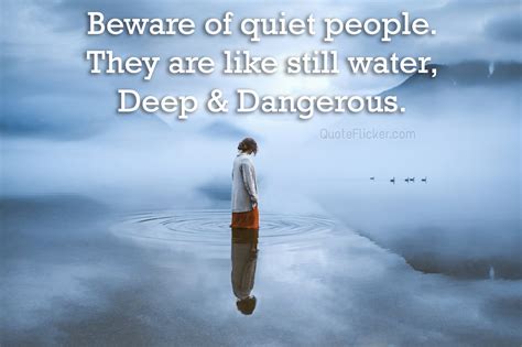 Beware Of Quiet People Quotes Collection