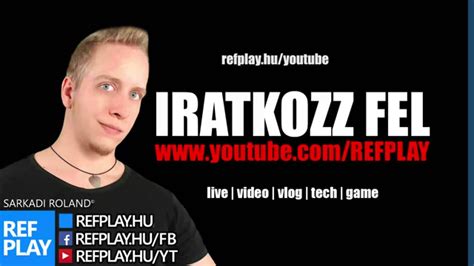 Refplay A Magyar Youtuber Gyere Te Is Indavideo Hu