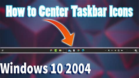 How To Center Taskbar Icons Windows 10 200419091903 Without