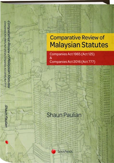 Akta syarikat 1965), is a malaysian law which relates to companies. Comparative Review of Malaysian Statutes: Companies Act ...
