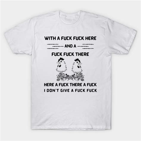 I Don T Give A Fuck Fuck Shirt Funny Chicken Graphic Shirt Women Casual Graphic Shirt T