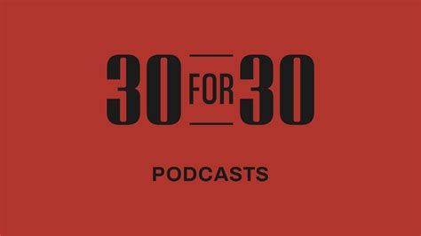 30 For 30 Podcasts