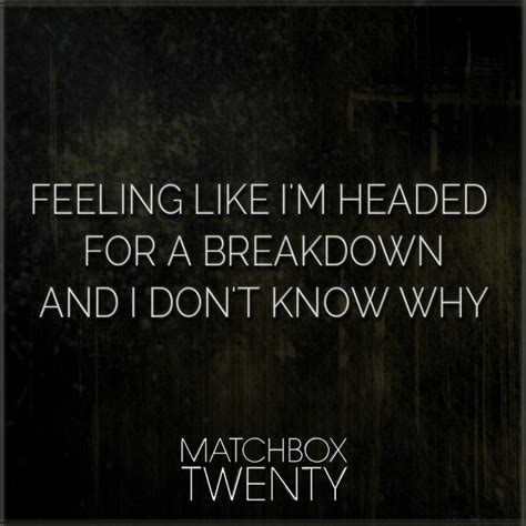 Matchbox 20 Lyrics Matchbox 20 Lyrics Music Quotes Music Lyrics