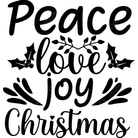 Peace Love Joy Christmas Christmas Svg Christmas Svg Png And Vector