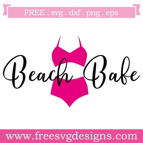 Free Svg Files Svg Png Dxf Eps Beach Babe Free Svg Svg Free