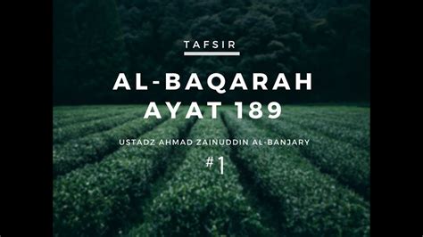 Compare all quran translations v2.0. Tafsir Surah Al-Baqarah Ayat 189 #1 - Ustadz Ahmad ...