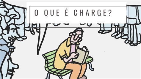 O Que é Uma Charge Youtube