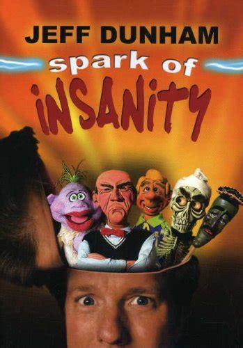 Spark Of Insanity By Jeff Dunham Video Stand Up Comedy Reviews