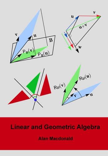 Linear And Geometric Algebra Geometric Algebra And Calculus By Alan