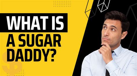 what is a sugar daddy learn the meaning and how to find one just sugar