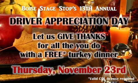 We usually host thanksgiving dinner at our house and have both sides of the family come over. Idaho truck stop offers free turkey dinner for CDL drivers