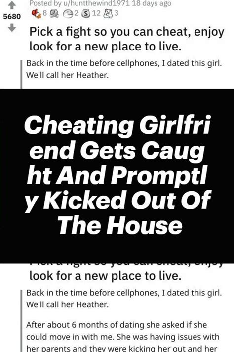 Cheating Girlfriend Gets Caught And Promptly Kicked Out Of The House Artofit