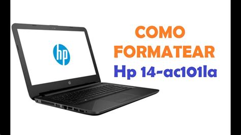 Formatear tu computadora de forma fácil, con windows 10, windows 7 y cualquier sistema windows. como formatear laptop hp 14-ac101la - YouTube
