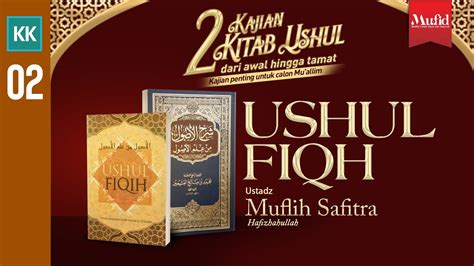 🔴 [LIVE] USHUL FIQH 02 (Kitab Ushul min 'Ilmil Ushul) - Ustadz Muflih