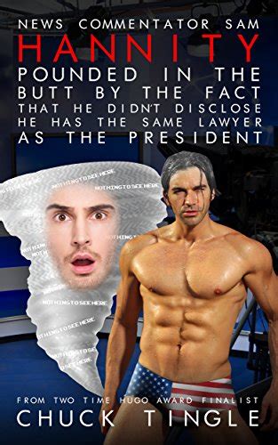 Chuck Tingle Covers Sean Hannitys Disclosure Problems Boing Boing