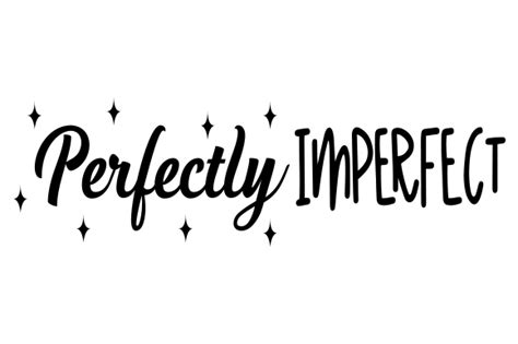 Perfectly Imperfect Svg Cut File By Creative Fabrica Crafts · Creative