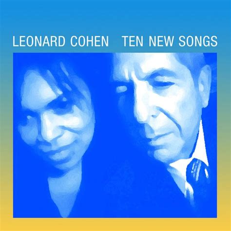 ten new songs — leonard cohen last fm